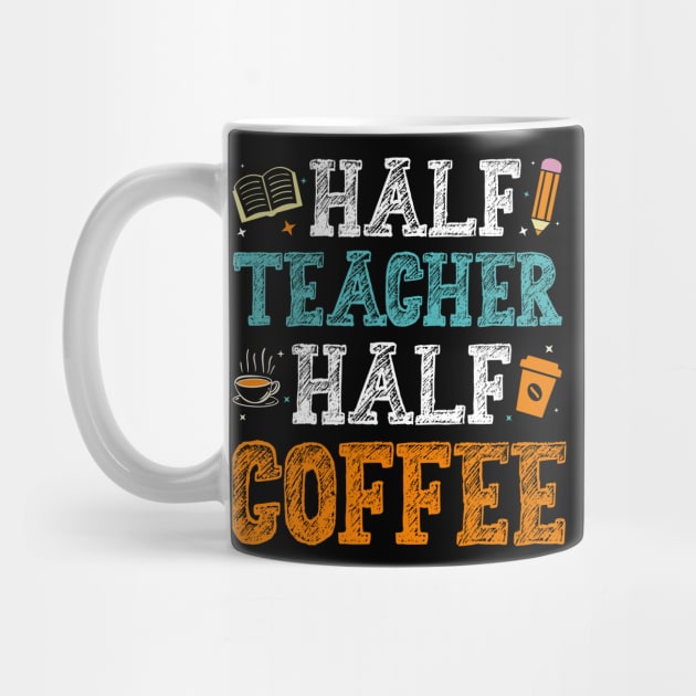 Half Teacher Half Coffee by busines_night